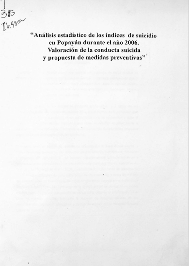 Análisis estadístico de los índices de suicidio en Popayán durante el año 2006. Valoración de la conducta suicida y propuesta de medidas preventivas